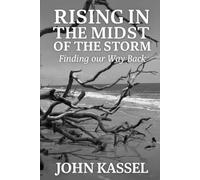 Rising in the Midst of Storm: Finding our Way Back