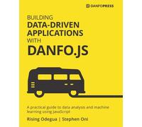 Rising Odegua Stephen Building Data-Driven Applications with Danfo (Tascabile)