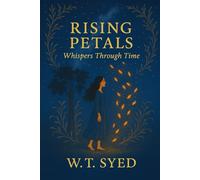 Rising Petals: Whispers Through Time