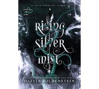 Rising silver mist. Il clan perduto. Vol. 3 - Wildenstein Olivia