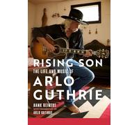 Rising Son Volume 10: The Life and Music of Arlo Guthrie