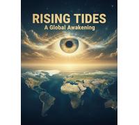 RISING TIDES A Global Awakening