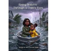 Rising Waters Through a Child's Eyes