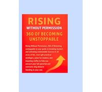 Rising Without Permission: 360 Days of becoming unstoppable
