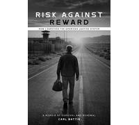 Risk Against Reward: How I survived the American Justice System