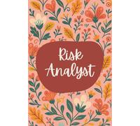 Risk Analyst Notebook (6 x 9 Inches): Floral Design Blank Lined Journal for Risk Assessment, Compliance Tracking & Daily Finance Notes