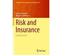 Søren Asmussen Mogens Steffensen Risk and Insurance (Tascabile)