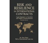 Risk and Resilience in International Contracts: Legal Adaptations to Sanctions and Digital Transformations, Second Edition, Volume Two