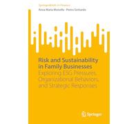Risk and Sustainability in Family Businesses: Exploring ESG Pressures, Organizational Behaviors, and Strategic Responses