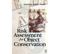 Risk Assessment for Object Conservation - Jonathan Ashley-Smith - 1999