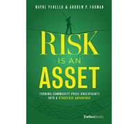 Risk Is an Asset: Turning Commodity Price Uncertainty into a Strategic Advantage