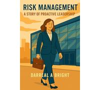 Risk Management: A Story of Proactive Leadership