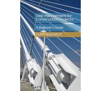 Risk Management for Construction Projects: A Beginner's Guide