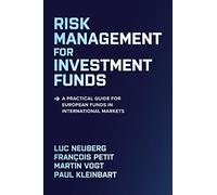 Risk Management for Investment Funds: A Practical Guide for European Funds in