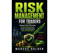 Risk Management for Traders: Protect Your Account, Control Emotions & Trade with Discipline Like a Professional: 15