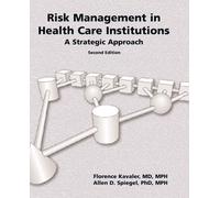 Risk Management in Health Care Institutions: A Strategic Approach