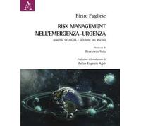 Risk Management nell'emergenza-urgenza. Qualità, sicurezza e gestione del rischio