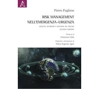 Risk Management nell'emergenza-urgenza. Qualità, sicurezza e gestione del rischio