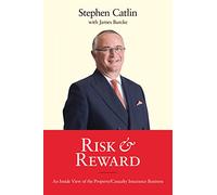 Risk & Reward: An Inside View of the Property/Casualty Insurance Business