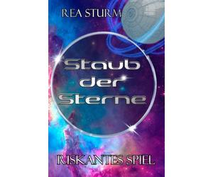 Riskantes Spiel: Staub der Sterne