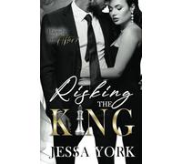 Risking the King: A Dark Billionaire Mafia Romance