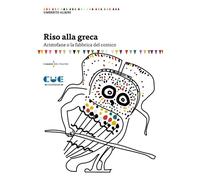 RISO ALLA GRECA. ARISTOFANE O LA FABBRICA DEL COMICO - Albini Umberto - 2024