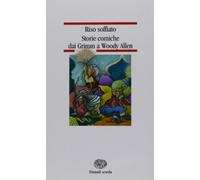 Riso soffiato. Storie comiche dai Grimm a Woody Allen