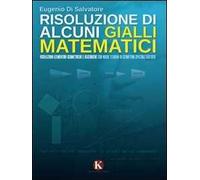 Risoluzione di alcuni gialli matematici