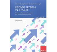 Risolvere problemi in 6 mosse. Potenziamento del problem solving matematic...