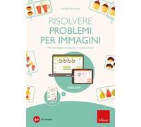 Risolvere i problemi per immagini. Percorso digitale completo per la scuola primaria. Con software