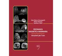 Risonanza magnetica mammaria. Istruzioni per l'uso