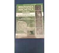 Risonanza magnetica. Testo atlante. Apparato muscoloscheletrico