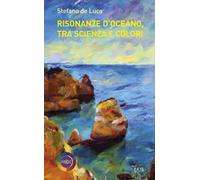 Risonanze d’oceano, tra scienza e colori