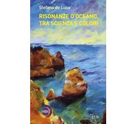 Risonanze d’oceano, tra scienza e colori
