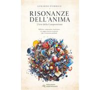 Risonanze dell'Anima: L'Arte della Comprensione: 3