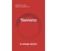 Risonanze: la teologia del fare