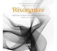 Risonanze. Mostra d'arte internazionale. Roma, maggio 2026