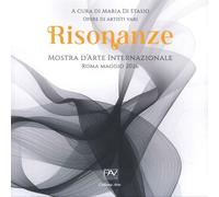 Risonanze. Mostra d'arte internazionale. Roma, maggio 2026 - [Pav Edizioni]