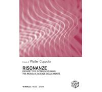 Risonanze. Prospettive interdisciplinari tra musica e scienze della mente