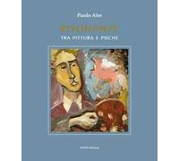 Risonanze tra pittura e psiche. Ediz. illustrata