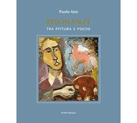 Risonanze tra pittura e psiche. Ediz. illustrata