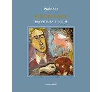 Risonanze tra pittura e psiche. Ediz. illustrata - [ICONE]