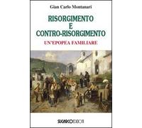 Risorgimento e contro-Risorgimento. Un'epopea familiare