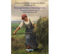 Risorgimento e Mezzogiorno. Rassegna di studi storici. Nuova serie Nn. 67-68