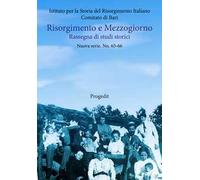 Risorgimento e Mezzogiorno. Rassegna di studi storici. Nuova serie. Vol. 65-66