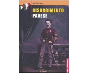 Risorgimento pavese - Milani Mino