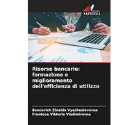 Risorse bancarie: formazione e miglioramento dell'efficienza di utilizzo