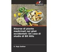 Risorse di piante medicinali nei ghat occidentali: Un caso di studio di BR Hills