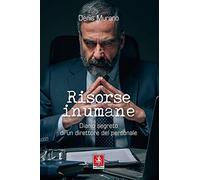 Risorse inumane. Diario segreto di un direttore del personale