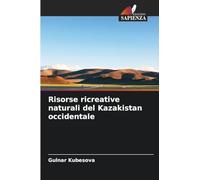 Risorse ricreative naturali del Kazakistan occidentale